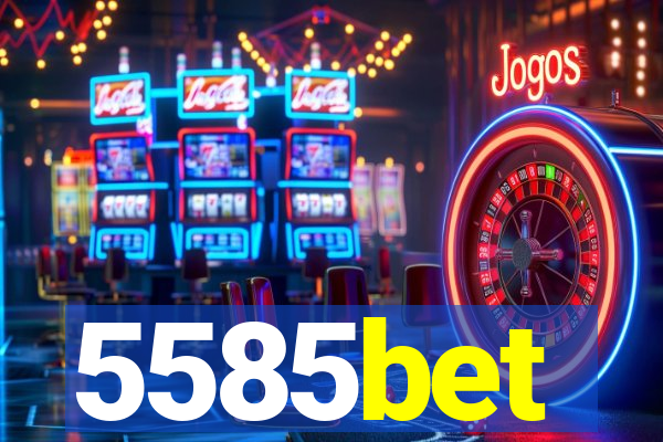 5585bet