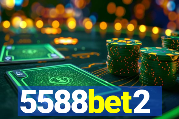 5588bet2