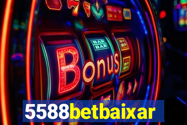5588betbaixar