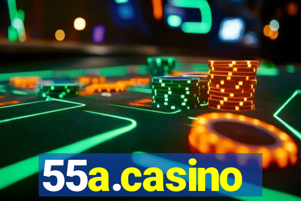 55a.casino
