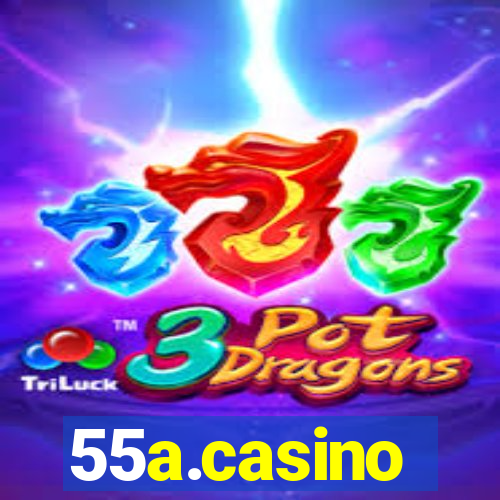 55a.casino