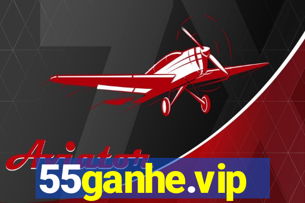 55ganhe.vip