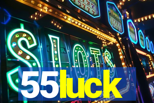55luck