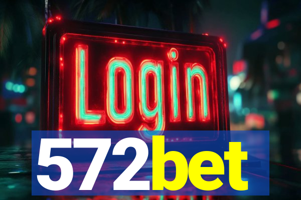 572bet