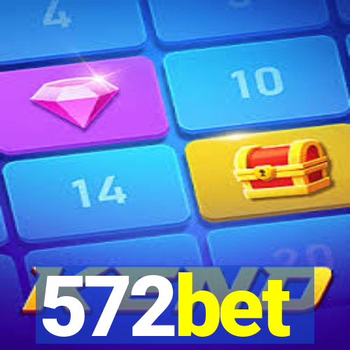 572bet