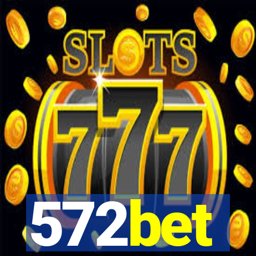 572bet