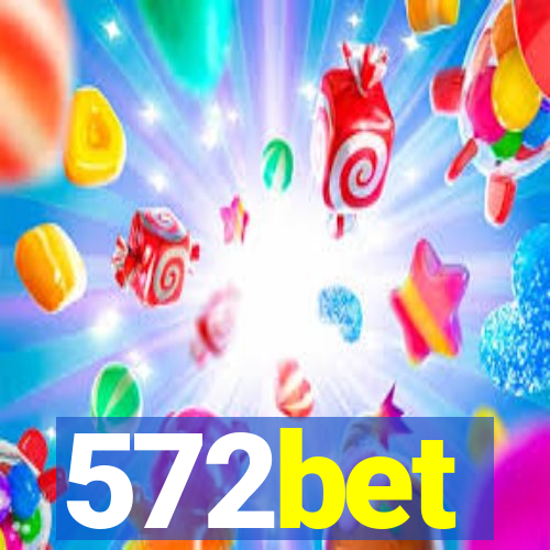 572bet