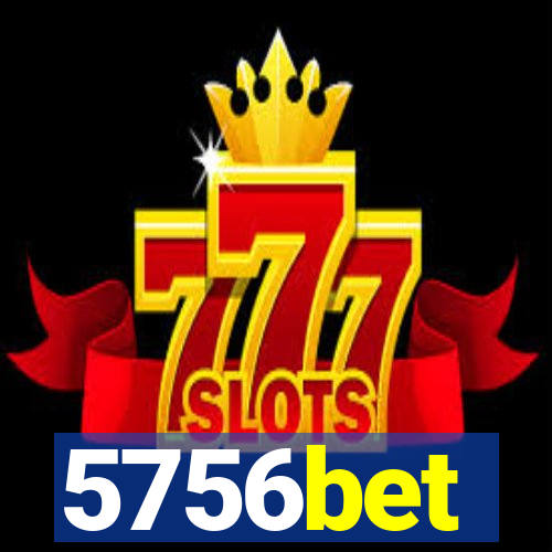 5756bet