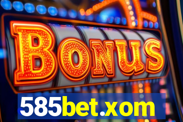 585bet.xom