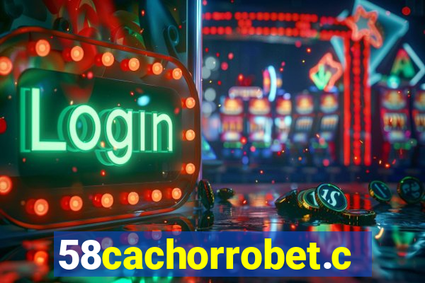 58cachorrobet.com