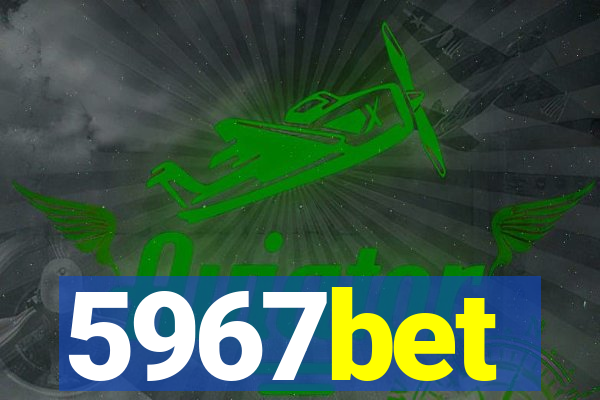 5967bet