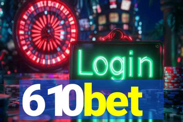 610bet