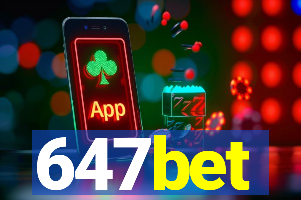 647bet