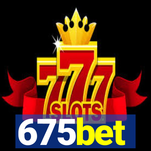 675bet