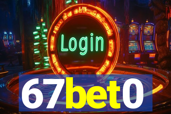 67bet0