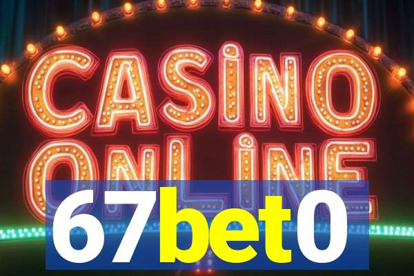 67bet0