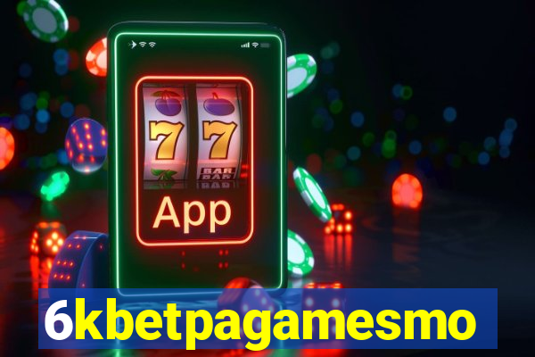 6kbetpagamesmo