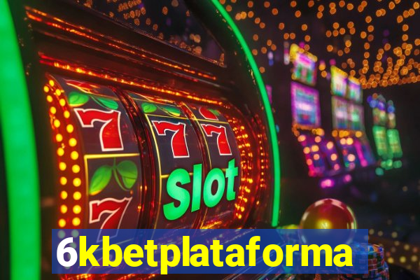 6kbetplataforma