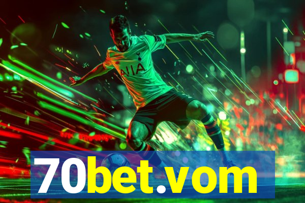 70bet.vom