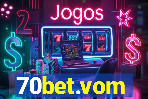 70bet.vom