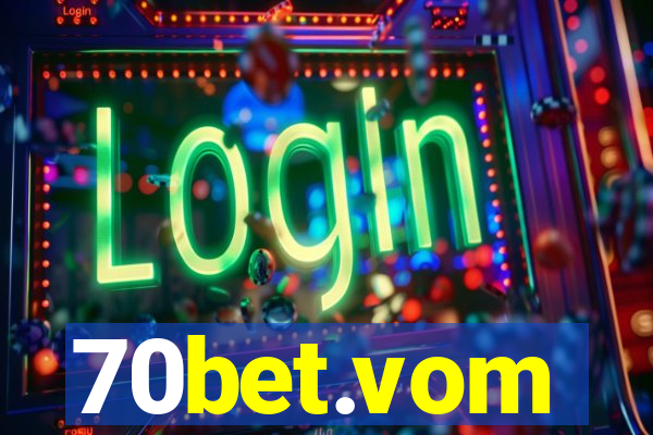 70bet.vom
