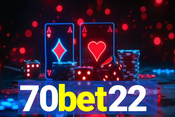 70bet22