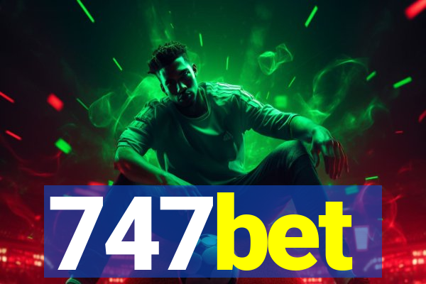 747bet