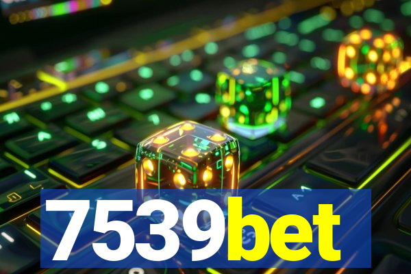 7539bet