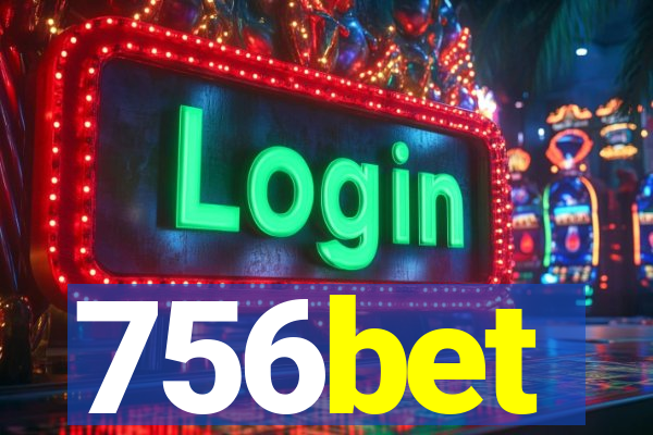 756bet