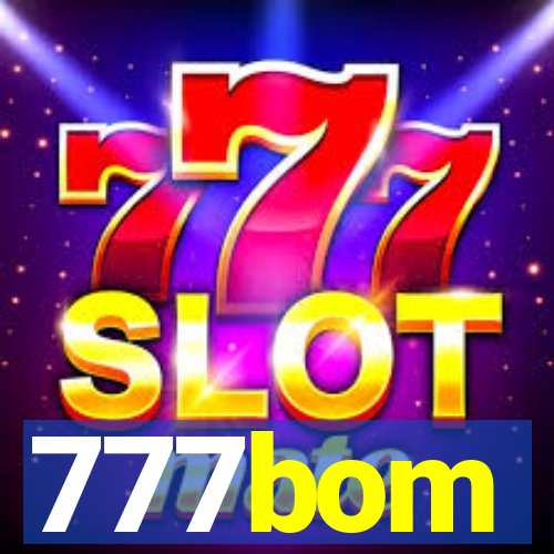 777bom