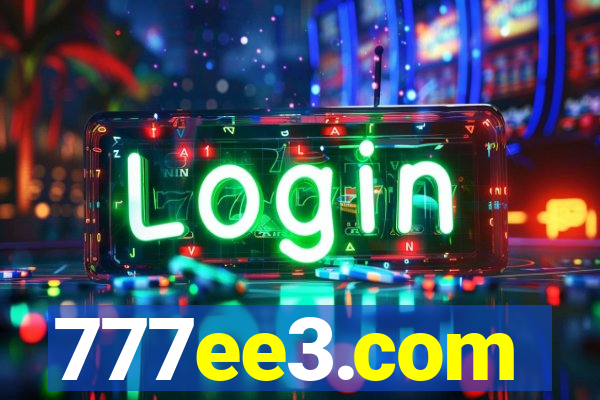 777ee3.com