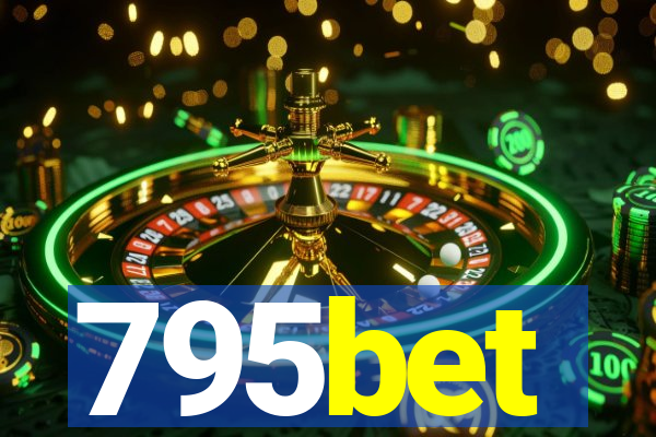 795bet
