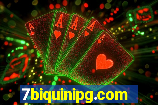 7biquinipg.com