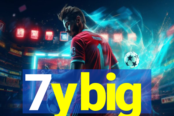 7ybig