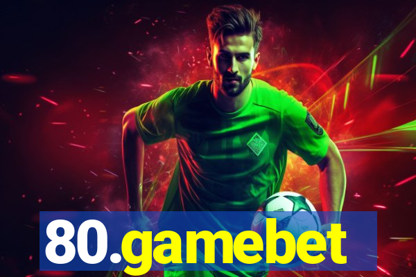 80.gamebet