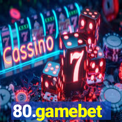80.gamebet