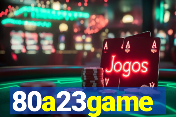 80a23game