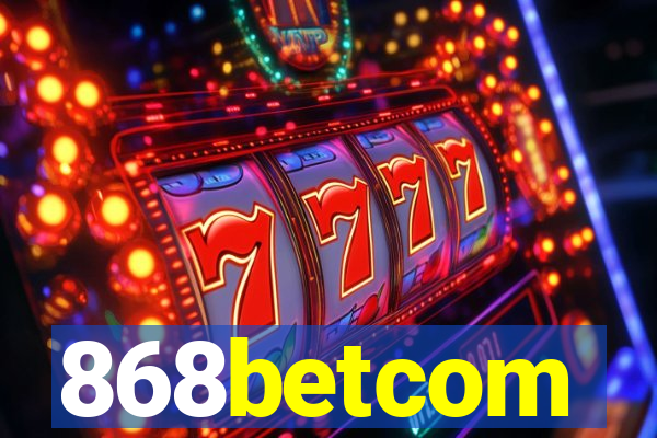 868betcom