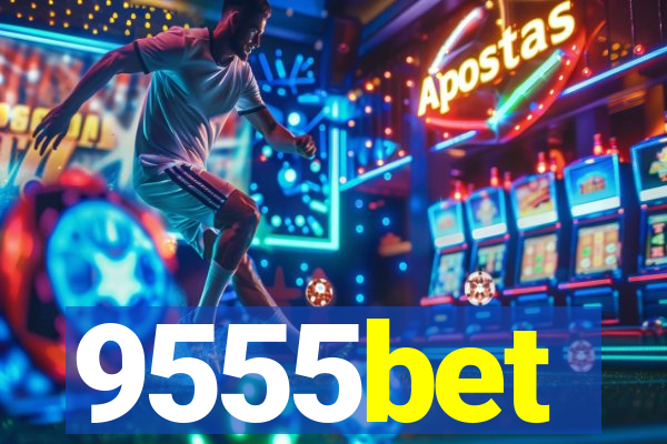 9555bet