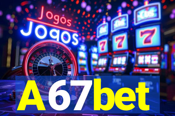 A67bet