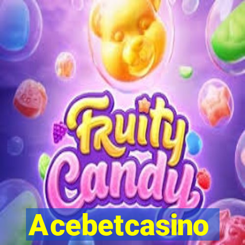 Acebetcasino