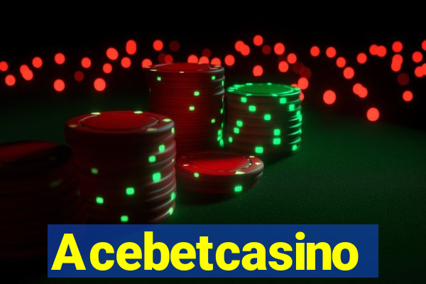 Acebetcasino