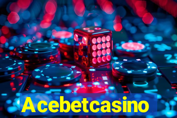 Acebetcasino