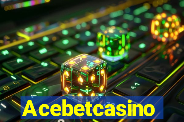 Acebetcasino