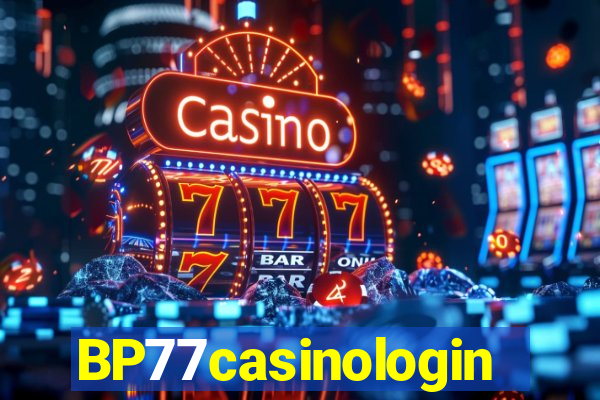 BP77casinologin
