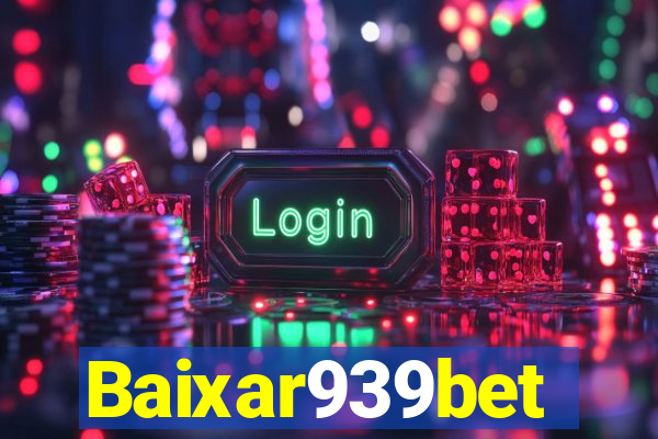 Baixar939bet