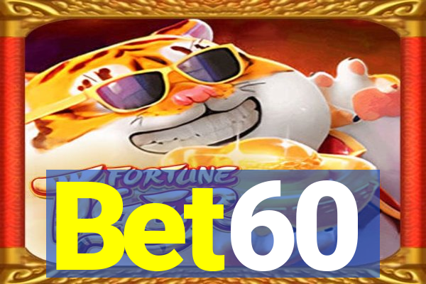 Bet60