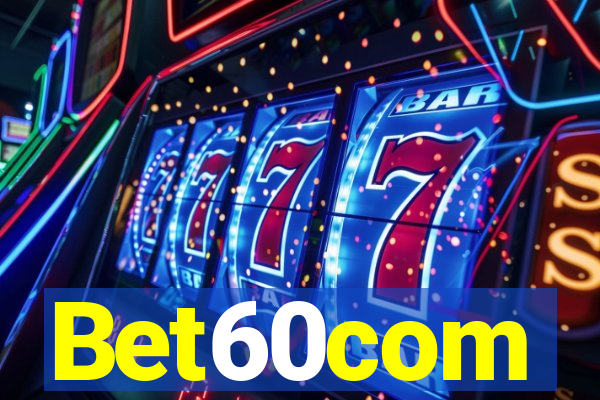 Bet60com