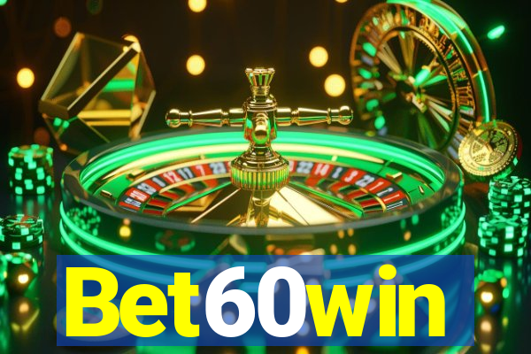Bet60win