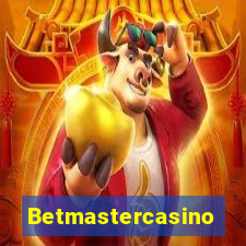 Betmastercasino